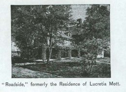 'Roadside,' Formerly the residence of Lucretia Mott